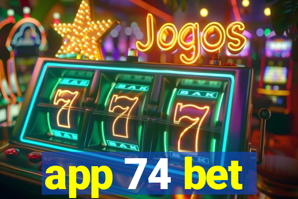 app 74 bet